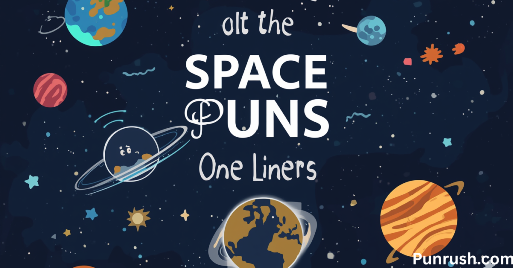 Space Puns One Liners