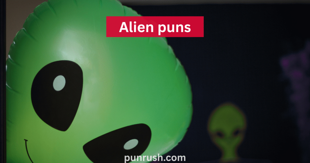 alien puns